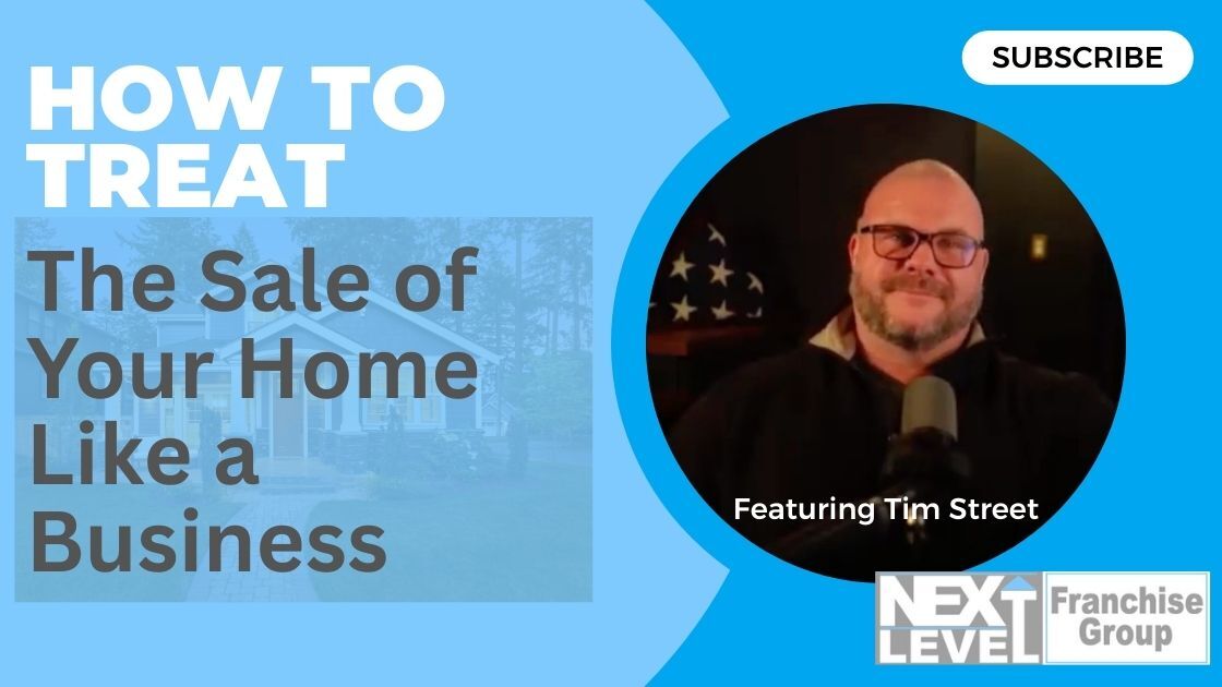 How to Treat the Sale of Your Home Like a Business